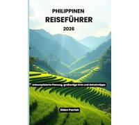 Philippinen Reiseführer 2026: Unkomplizierte Planung, großartige Orte und Geheimtipps