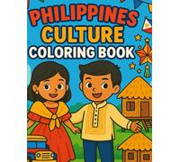 PHILIPPINES CULTURE COLORING BOOK: LEARN FILIPINO TRADITIONS THROUGH FUN COLORING ACTIVITIES