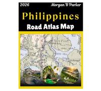 Philippines Road Atlas Map 2026: Ultimate Road Trip with Clear Large-Print Maps for Manila, Davao, Cebu, Palawan, and Regional Details For Travelers