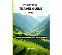 Philippines Travel guide 2026: Simple Planning, Great Places, and Local Secrets