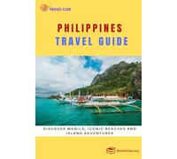 Philippines Travel Guide: Discover Manila, Iconic Beaches and Island Adventures