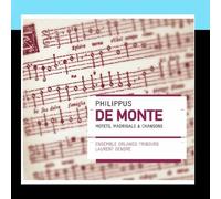 Philippus de Monte; Motets, madrigals & chansons