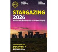 Philip's 2026 Stargazing Month-by-Month Guide to the Night Sky Britain & Ireland : Month-by-Month Guide to the Night Sky Britain & Ireland
