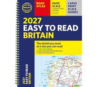 Philip's 2027 Easy to Read Road Atlas of Britain (A4 Spiral): The detail you need at a size you can read