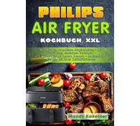 Philips Air fryer Kochbuch XXL