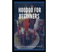 Philips Coleman Ph D Hoodoo for Beginners (Tascabile)