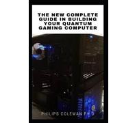 Philips Coleman The New Complete Guide in Building Your Quantum Gami (Tascabile)