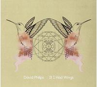 PHILIPS, DAVID - IF I HAD WINGS