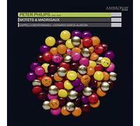 Philips Peter - Mottetti E Madrigali (Motets & Madr