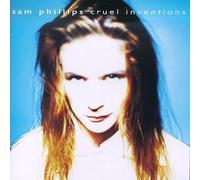 Philips,Sam - Cruel Inventions