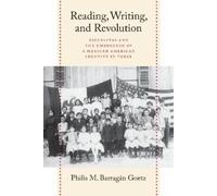 Philis Barragán Goetz Reading, Writing, and Revolution (Tascabile)