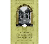 Philistines at the Hedgerow: Passion and Property in the Hamptons by Steven Gaines (1998-06-05)