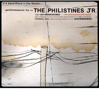Philistines Jr. - If a Band Plays in the Woods..