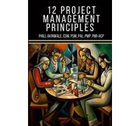 Phill Akinwale 12 Principles of Project Management: The Time Machine (Tascabile)