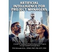 Phill Akinwale Artificial Intelligence for Project Managers (Tascabile)