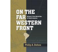 Phillip A. Dehne On the Far Western Front (Copertina rigida)