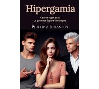 Phillip A Johansen Hipergamia (Tascabile)