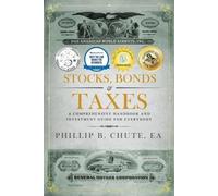 Phillip B Chute Stocks, Bonds & Taxes (Tascabile)