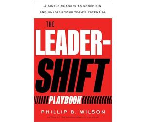 Phillip B Wilson Wilson Phillip B The Leader-Shift Playbook (Copertina rigida)