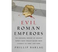 Phillip Barlag Evil Roman Emperors (Tascabile)