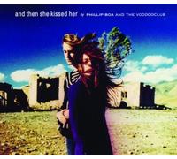 Phillip Boa & The Voodoo Club - And then she kissed her (4 tracks, 1991)