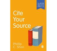 Phillip C. Shon Cite Your Source (Tascabile) Super Quick Skills
