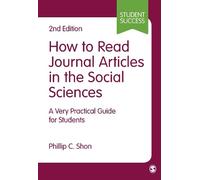 Phillip C. Shon How to Read Journal Articles in the Social Sciences (Tascabile)