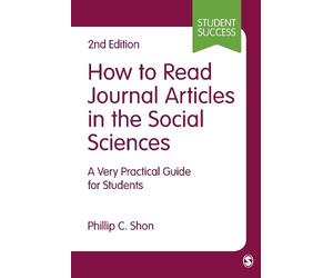 Phillip C. Shon How to Read Journal Articles in the Social Sciences (Tascabile)