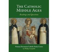 Phillip Campbel The Catholic Middle Ages: A Primary Document Catholi (Tascabile)