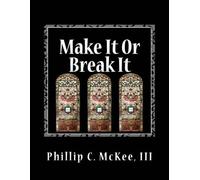 Phillip Curtis McKee III Make It Or Break It (Tascabile)
