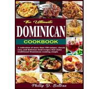 Phillip D Beltran The Ultimate Dominican Cookbook (Tascabile)