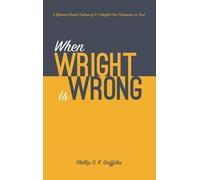 Phillip D R Griffiths When Wright Is Wrong (Copertina rigida)