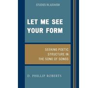 Phillip D. Roberts Let Me See Your Form (Tascabile) Studies in Judaism