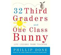 Phillip Done 32 Third Graders and One Class Bunny (Tascabile) Gift for Teachers