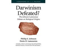 Phillip E. Johnson Michael J. Behe Denis O. Lamoureu Darwinism Defea (Tascabile)