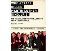 Phillip F. Nelson Who REALLY Killed Martin Luther King Jr.? (Copertina rigida)