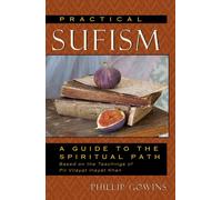 Phillip Gowins Practical Sufism (Tascabile)