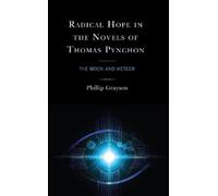 Phillip Grayson Radical Hope in the Novels of Thomas Pynchon (Copertina rigida)