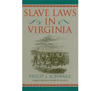 Phillip J. Schwarz Slave Laws in Virginia (Tascabile)
