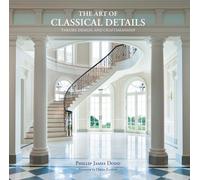 Phillip James Dodd The Art of Classical Details (Copertina rigida)