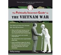 Phillip Jennings The Politically Incorrect Guide to the Vietnam War (Tascabile)