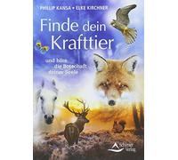Phillip Kansa Elke Finde dein Krafttier: und höre die Botschaft dei (Tascabile)