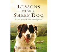 Phillip Keller Lessons from a Sheep Dog (Copertina rigida)