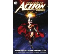 Superman: Action Comics Vol. 3: Warworld Revolution by Kennedy Johnson, Phillip