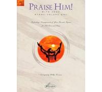 Phillip Keveren Praise Him with Song (Tascabile)
