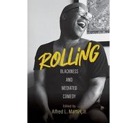 Phillip Lamarr Cunningham Rolling (Tascabile) Comedy & Culture