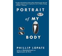 Phillip Lopate Portrait of My Body (Tascabile)