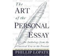 Phillip Lopate The Art of the Personal Essay (Tascabile)