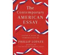 Phillip Lopate The Contemporary American Essay (Tascabile)