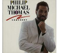 PHILLIP MICHAEL THOMAS - Somebody